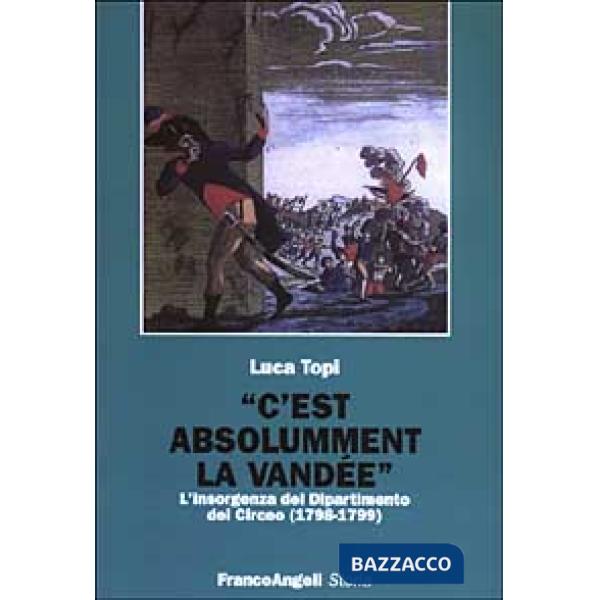 C'est absolumment la vandee. L'insorgenza del Dipartimento del Circeo (1798-1799)
