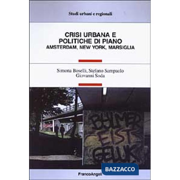 Crisi urbana e politiche di piano. Amsterdam, New York, Marsiglia