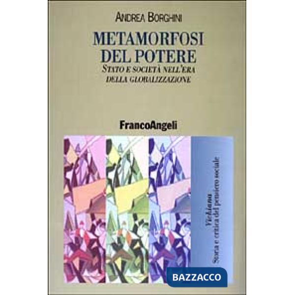 Metamorfosi del potere. Stato e società nell'era della globalizzazione