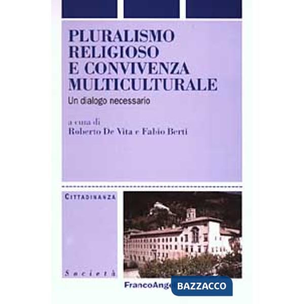 Pluralismo religioso e convivenza multiculturale: un dialogo necessario