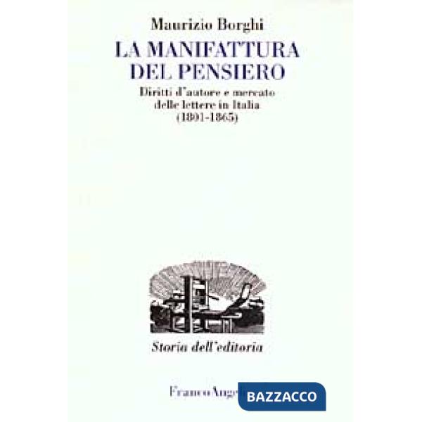 Manifattura del pensiero. Diritti d'autore e mercato delle lettere in Italia (18