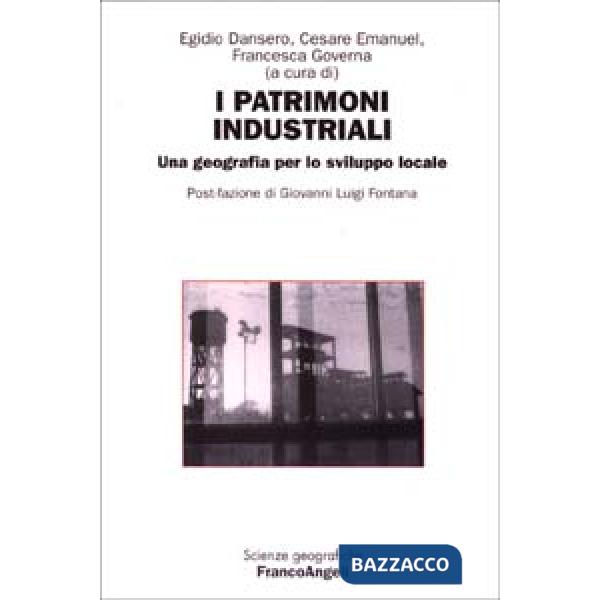 Patrimoni industriali. Una geografia per lo sviluppo locale (I)