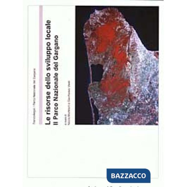 Risorse dello sviluppo locale. Il Parco Nazionale del Gargano (Le)