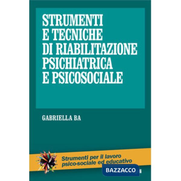 Strumenti e tecniche di riabilitazione psichiatrica e psicosociale