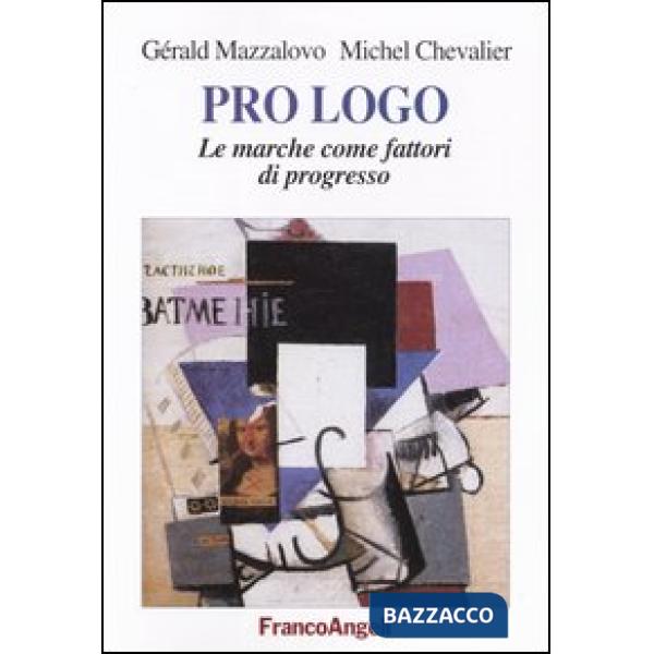 Pro logo. Le marche come fattori di progresso