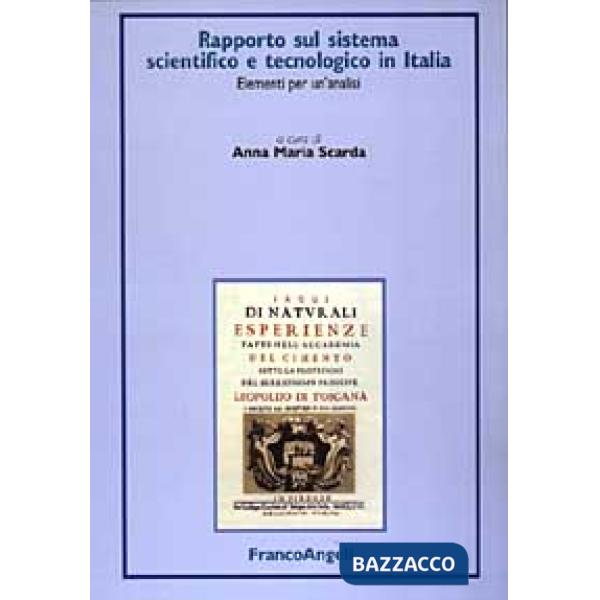 Rapporto sul sistema scientifico e tecnologico in Italia. Elementi per un'analis