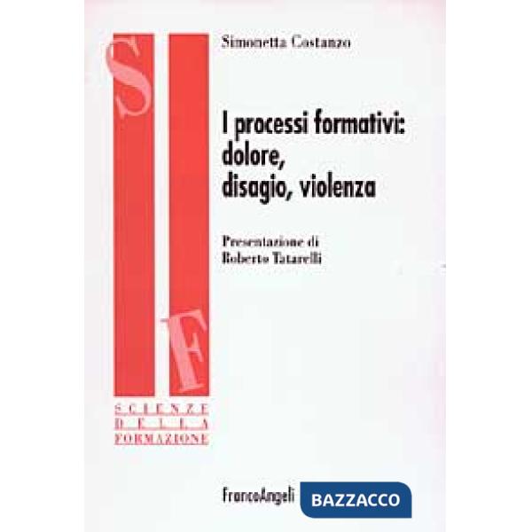 Processi formativi: dolore, disagio, violenza (I)