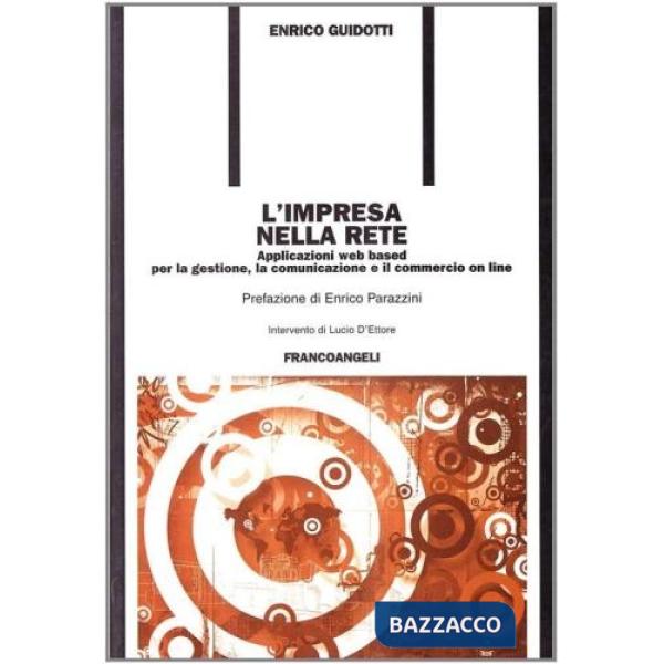 Impresa nella rete. Applicazioni web based per la gestione, la comunicazione e i