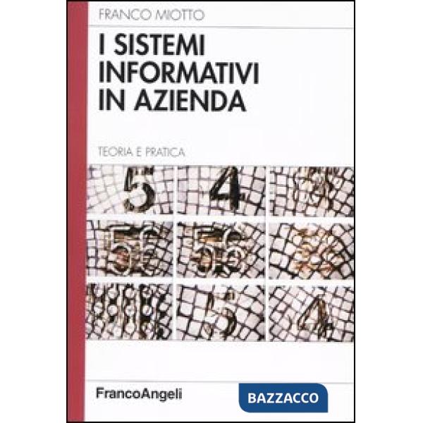 Sistemi informativi in azienda. Teoria e pratica (I)