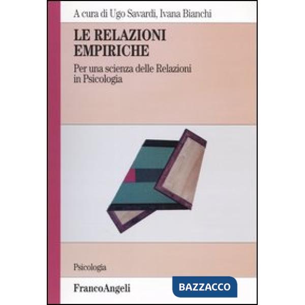Relazioni empiriche. Per una scienza delle Relazioni in Psicologia (Le)