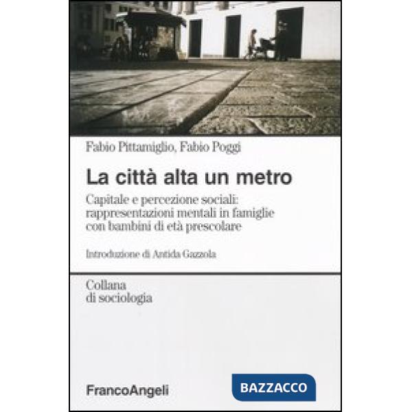 Città alta un metro. Capitale e percezione sociali: rappresentazioni mentali in 
