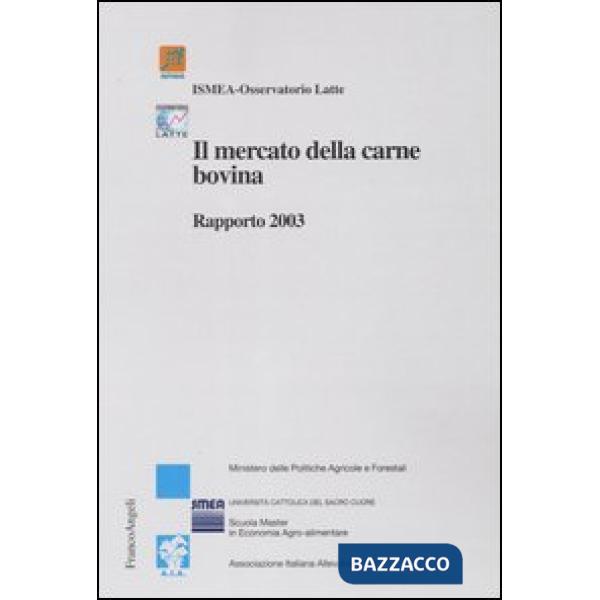 Mercato della carne bovina. Rapporto 2003 (Il)