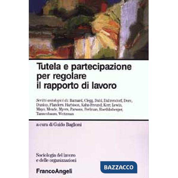 Tutela e partecipazione per regolare il rapporto di lavoro