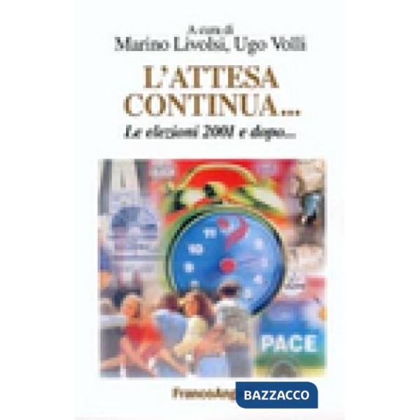 Attesa continua... Le elezioni 2001 e dopo.. (L')