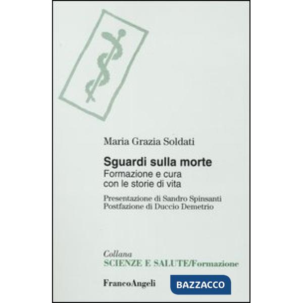 Sguardi sulla morte. Formazione e cura con le storie di vita