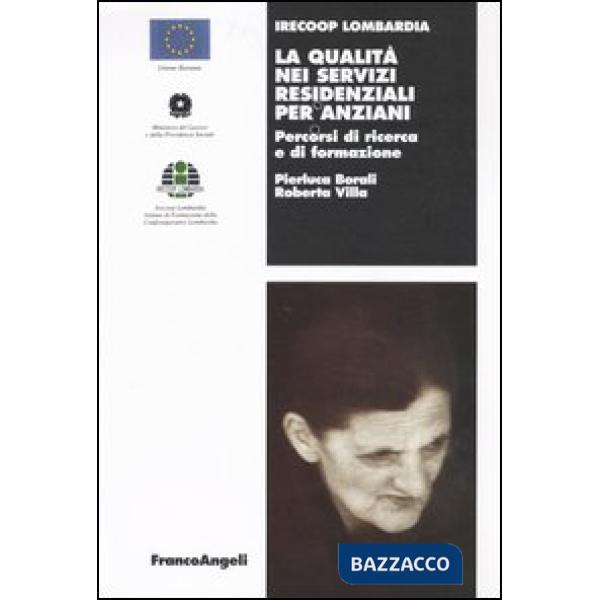Qualità nei servizi residenziali per anziani. Percorsi di ricerca e di formazion
