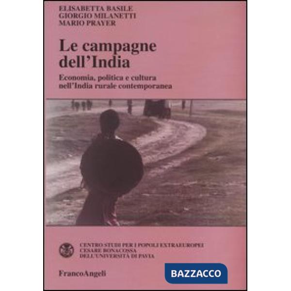 Campagne dell'India. Economia, politica e cultura nell'India rurale contemporane