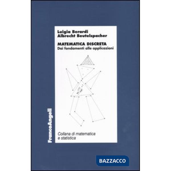 Matematica discreta. Dai fondamenti alle applicazioni