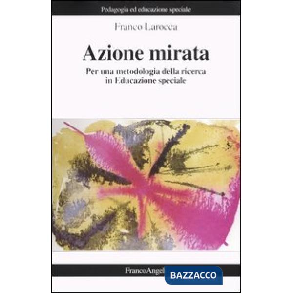 Azione mirata. Per una metodologia della ricerca in educazione speciale