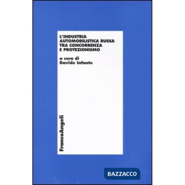 Industria automobilistica russa tra concorrenza e protezionismo (L')