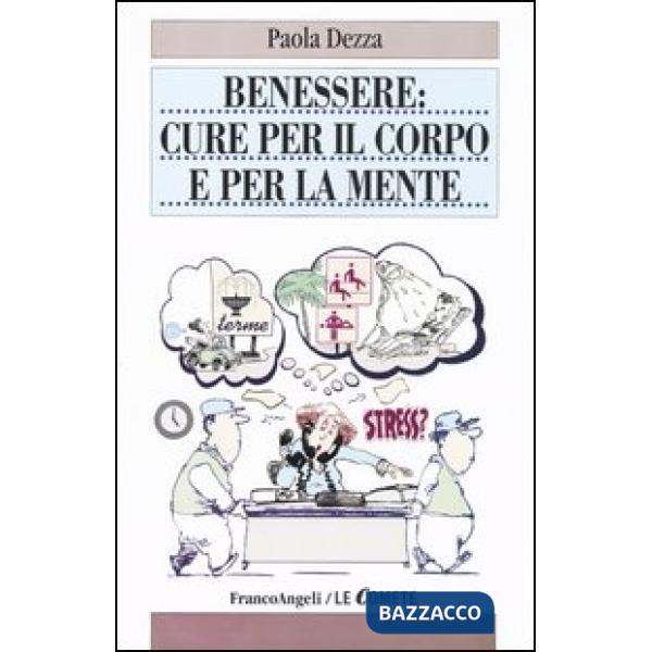 Benessere: cure per il corpo e per la mente