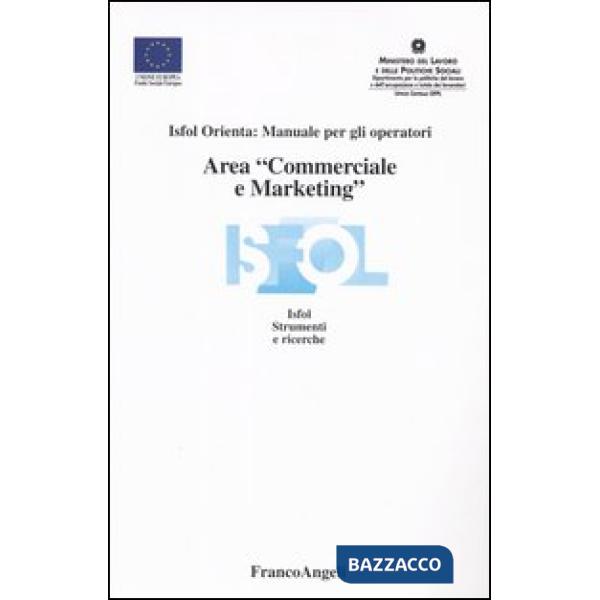 Area «commerciale e marketing». Isfol orienta: manuale per gli operatori