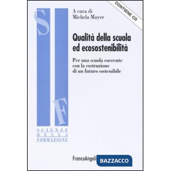 Qualità della scuola ed ecosostenibilità. Per una scuola coerente con la costruz