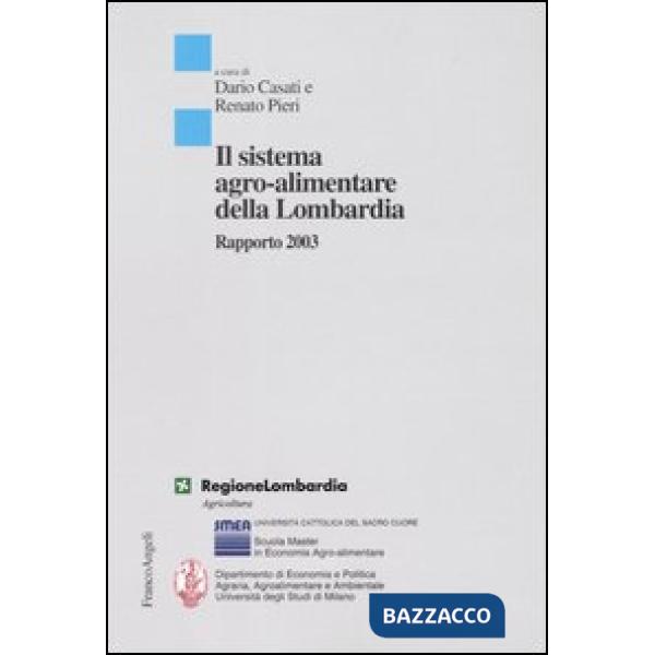 Sistema agro-alimentare della Lombardia. Rapporto 2003 (Il)