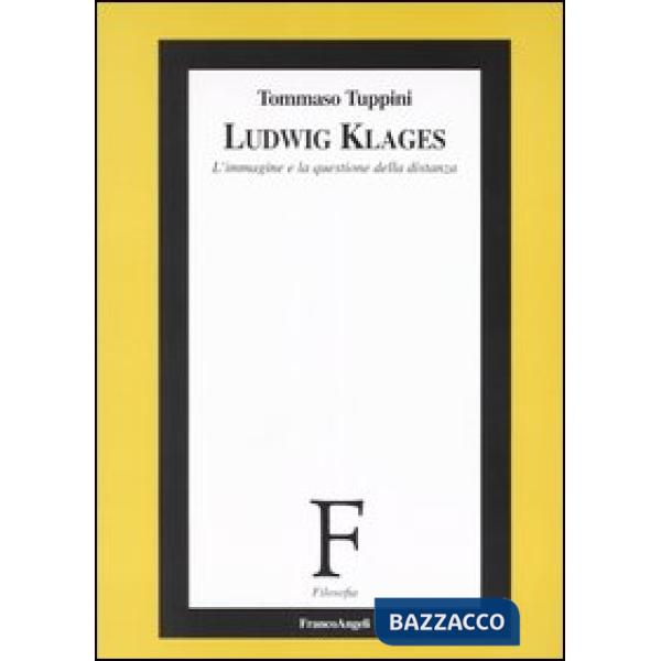 Ludwig Klages. L'immagine e la questione della distanza