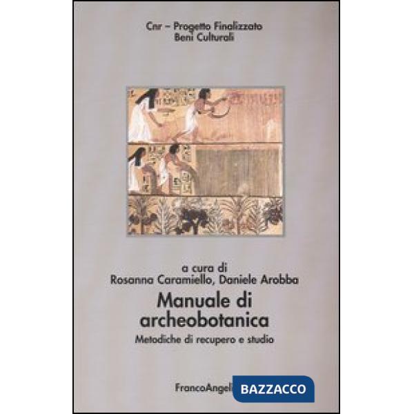 Manuale di archeobotanica. Metodiche di recupero e studio