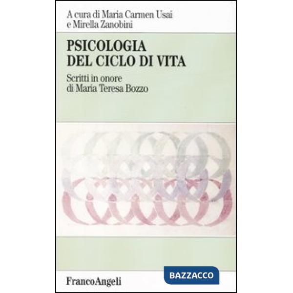 Psicologia del ciclo di vita. Scritti in onore di Maria Teresa Buzzo