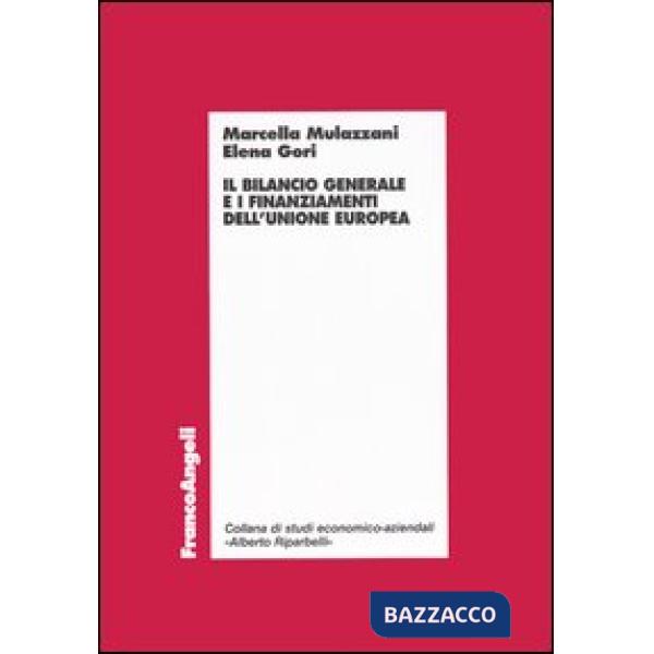 Bilancio generale e i finanziamenti dell'Unione Europea (Il)