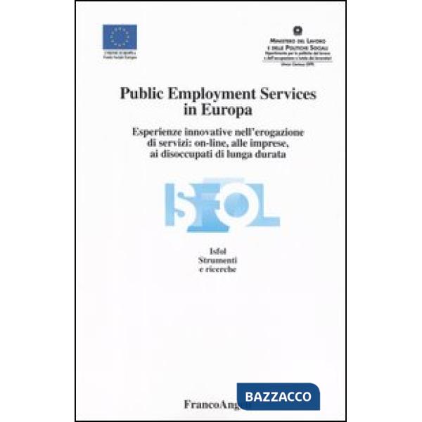Public Employment Services in Europa. Esperienze innovative nell'erogazione di s