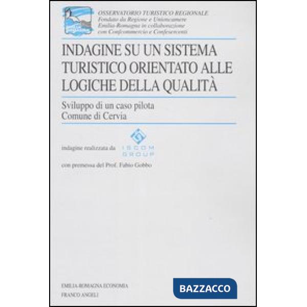 Indagine su un sistema turistico orientato alle logiche della qualità. Sviluppo 