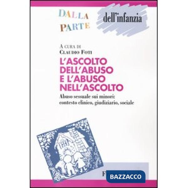 Ascolto dell'abuso e l'abuso nell'ascolto. Abuso sessuale sui minori: contesto c