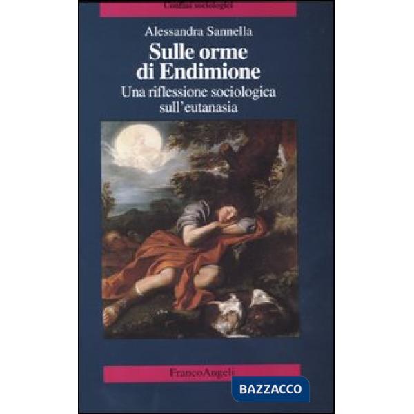 Sulle orme di Endimione. Una riflessione sociologica sull'eutanasia