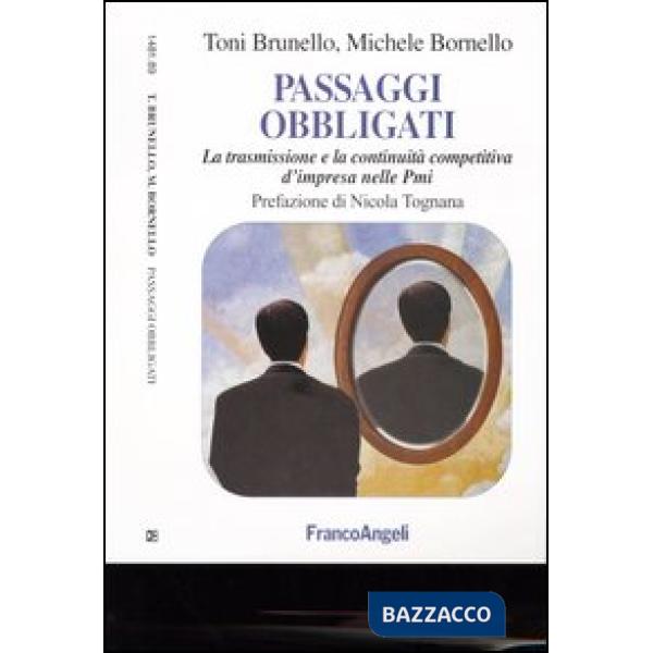 Passaggi obbligati. La trasmissione e la continuità competitiva d'impresa nelle 