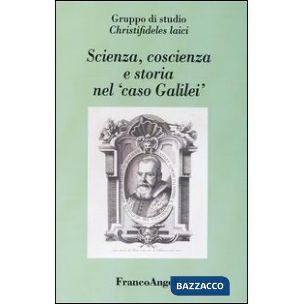 Scienza, coscienza e storia nel "caso Galilei"