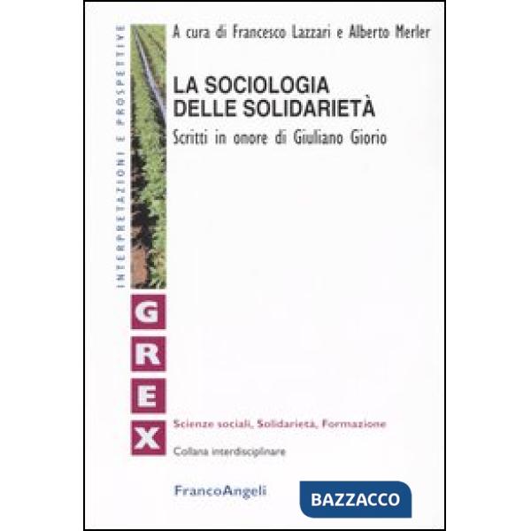 Sociologia delle solidarietà. Scritti in onore di Giuliano Giorio (La)