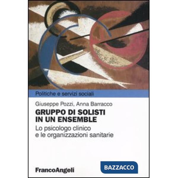 Gruppo di solisti in un ensemble. Lo psicologo clinico e le organizzazioni sanit
