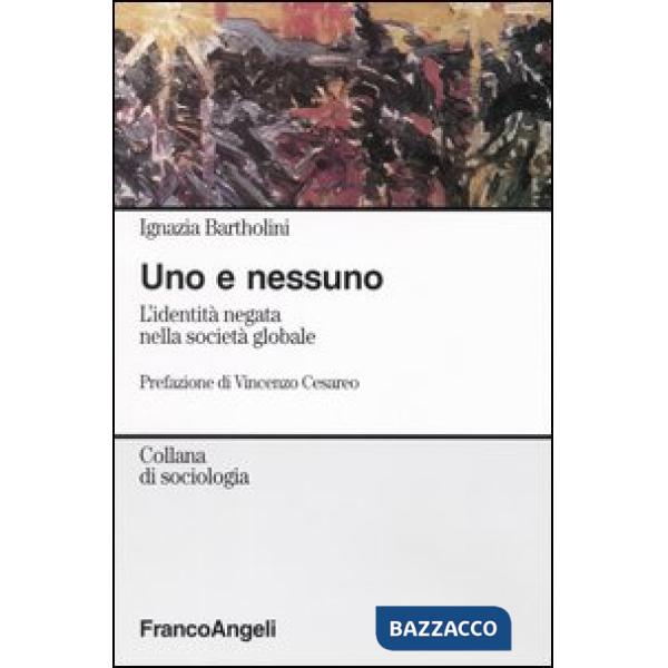 Uno e nessuno. L'identità negata nella società globale