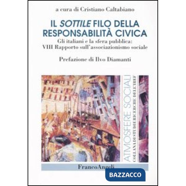 Sottile filo della responsabilità civica. Gli italiani e la sfera pubblica: VIII