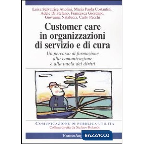 Customer care in organizzazioni di servizio e di cura. Un percorso di formazione