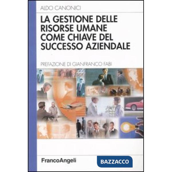 Gestione delle risorse umane come chiave del successo aziendale (La)
