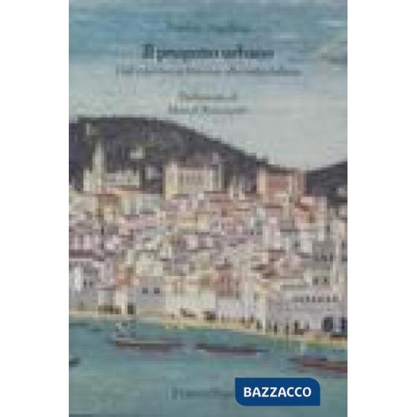Progetto urbano. Dall'esperienza francese alla realtà italiana (Il)