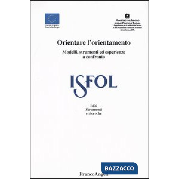 Orientare l'orientamento. Modelli, strumenti ed esperienze a confronto