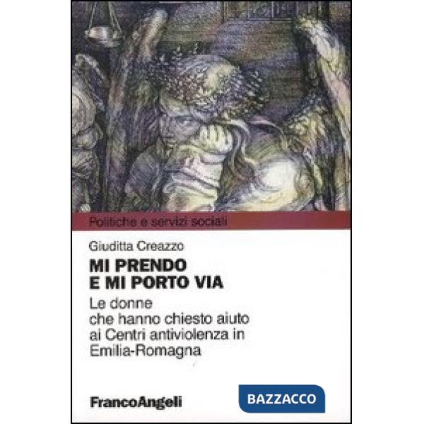 Mi prendo e mi porto via. Le donne che hanno chiesto aiuto ai Centri antiviolenz