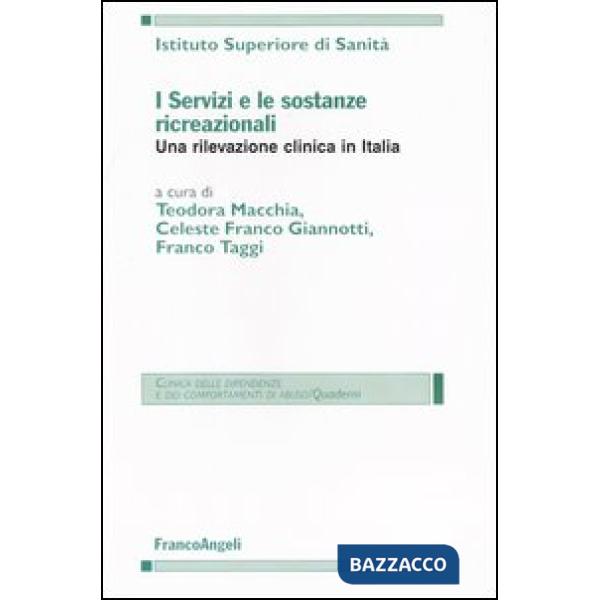 Servizi e le sostanze ricreazionali. Una rivelazione clinica in Italia (I)