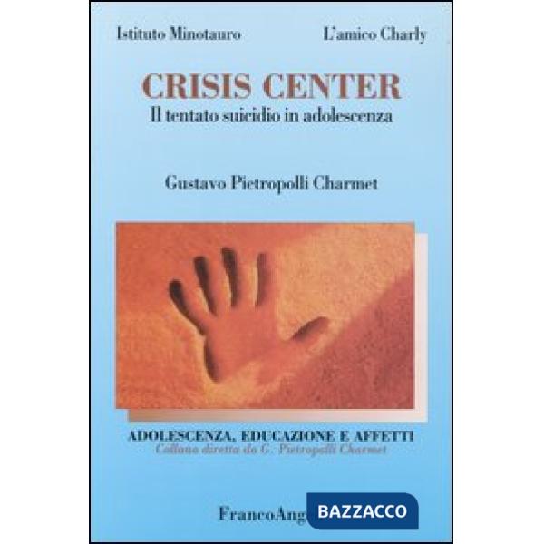 Crisis center. Il tentato suicidio in adolescenza