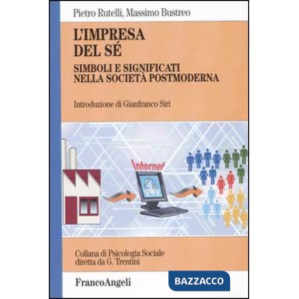 Impresa del sé. Simboli e significati nella società postmoderna (L')